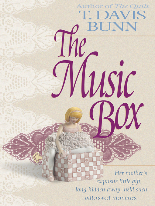 Title details for The Music Box by T. Davis Bunn - Available